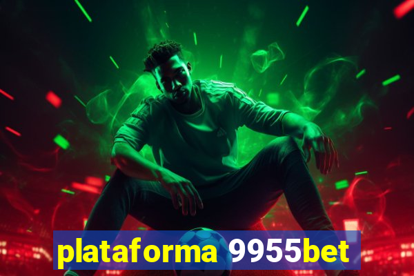 plataforma 9955bet